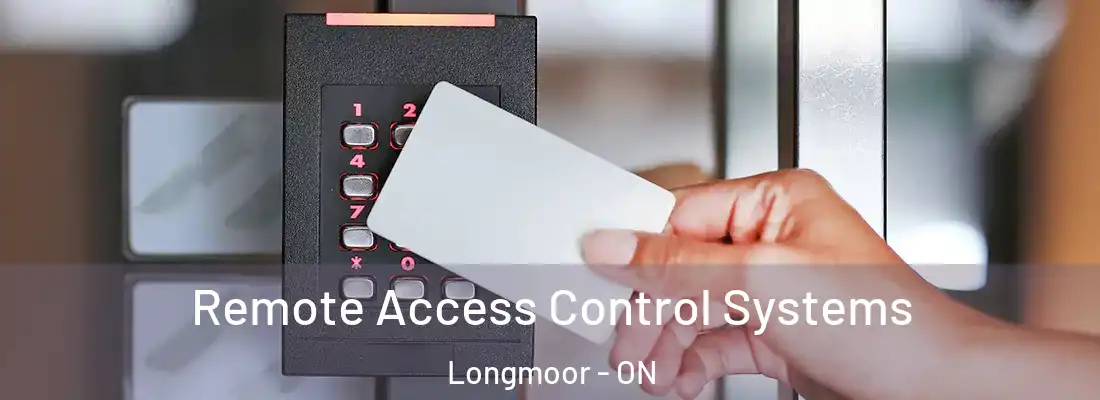  Remote Access Control Systems Longmoor - ON