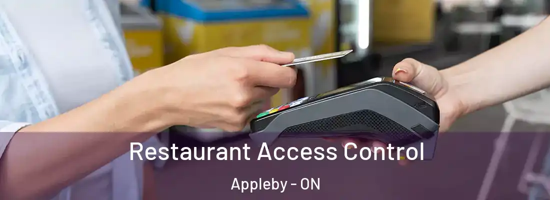  Restaurant Access Control Appleby - ON