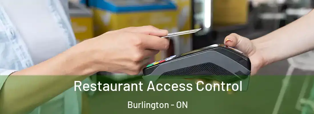  Restaurant Access Control Burlington - ON
