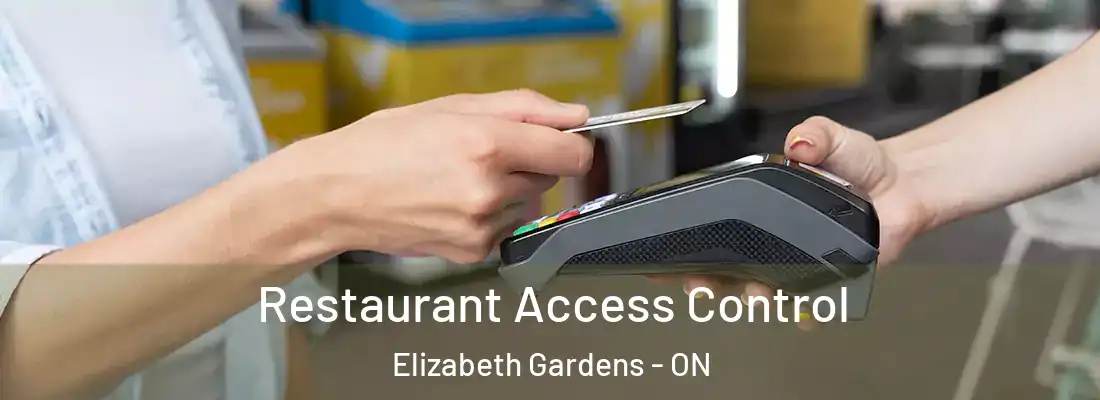  Restaurant Access Control Elizabeth Gardens - ON