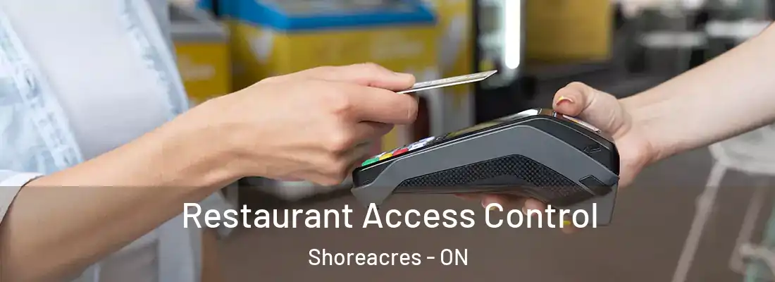  Restaurant Access Control Shoreacres - ON