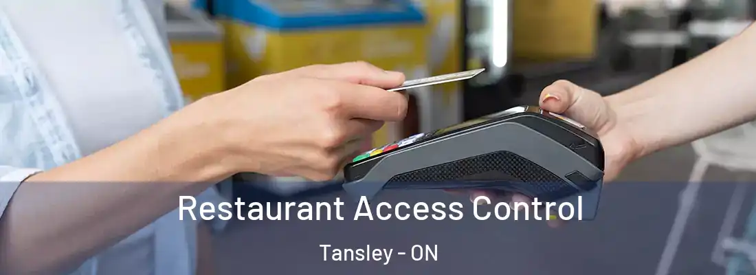  Restaurant Access Control Tansley - ON