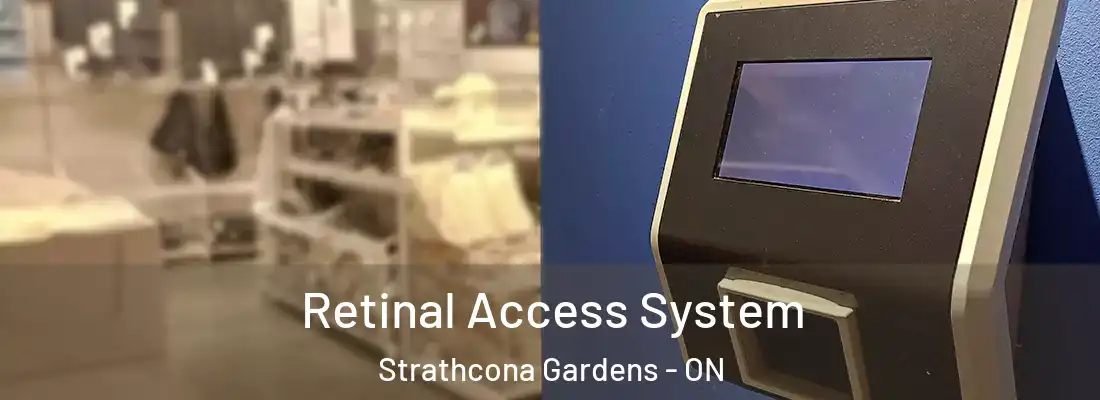  Retinal Access System Strathcona Gardens - ON