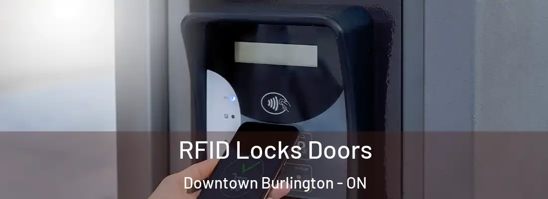  RFID Locks Doors Downtown Burlington - ON