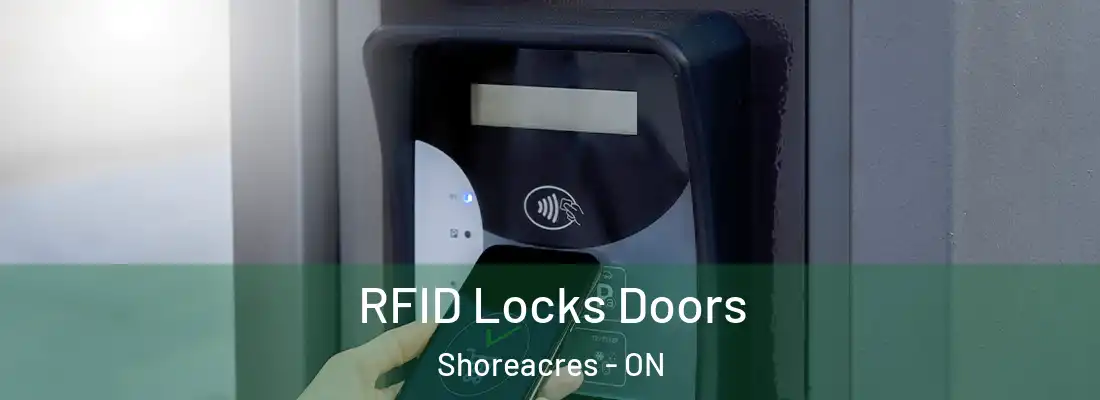  RFID Locks Doors Shoreacres - ON