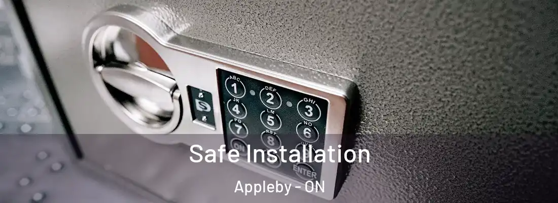  Safe Installation Appleby - ON