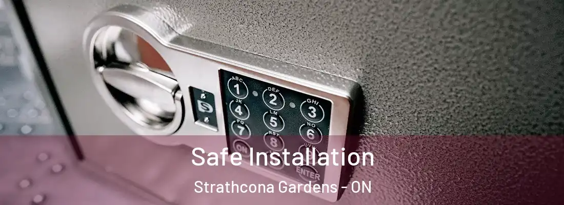  Safe Installation Strathcona Gardens - ON