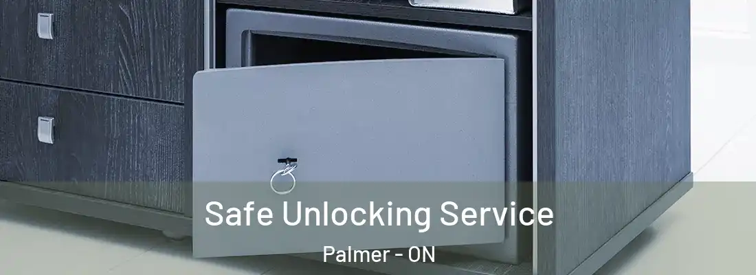  Safe Unlocking Service Palmer - ON
