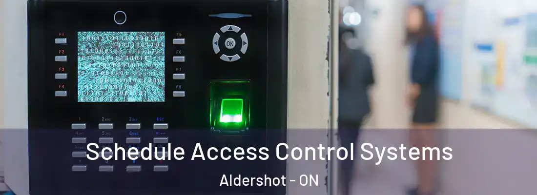  Schedule Access Control Systems Aldershot - ON
