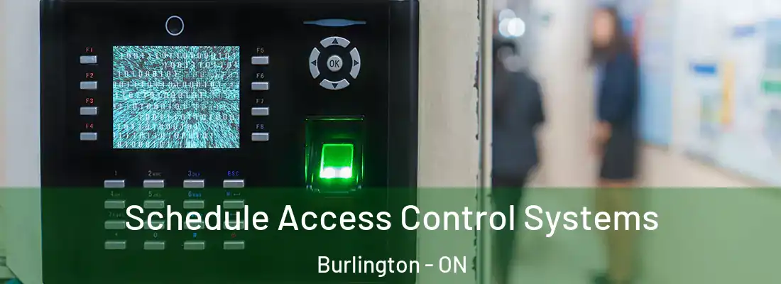  Schedule Access Control Systems Burlington - ON