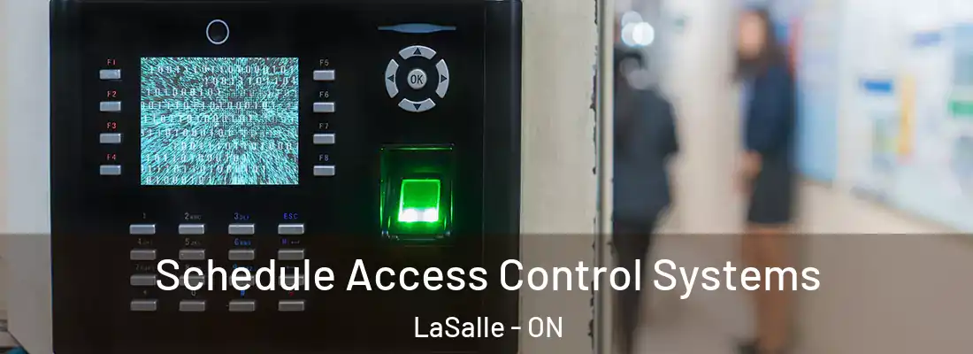  Schedule Access Control Systems LaSalle - ON