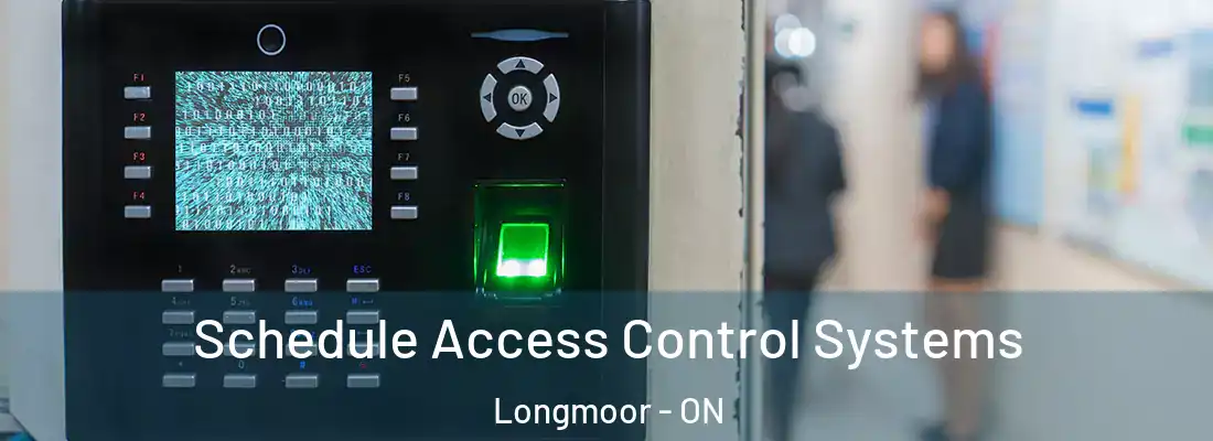  Schedule Access Control Systems Longmoor - ON