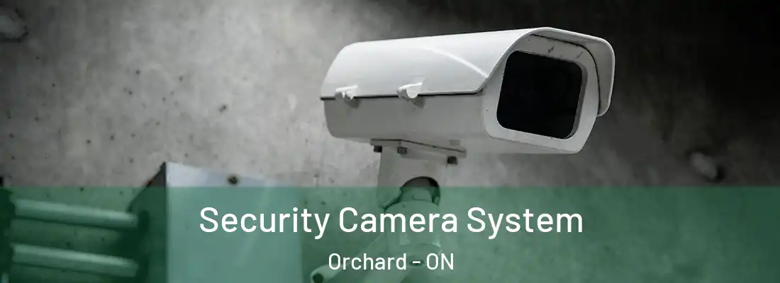  Security Camera System Orchard - ON