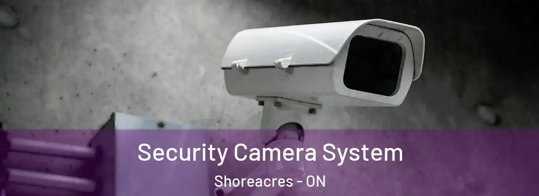  Security Camera System Shoreacres - ON