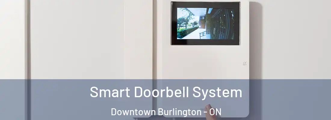  Smart Doorbell System Downtown Burlington - ON