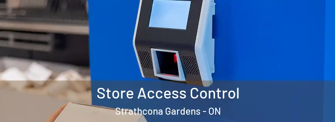  Store Access Control Strathcona Gardens - ON