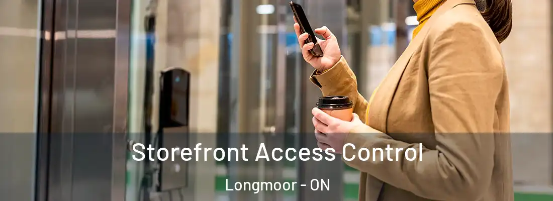  Storefront Access Control Longmoor - ON