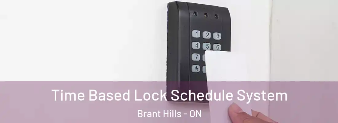 Time Based Lock Schedule System Brant Hills - ON