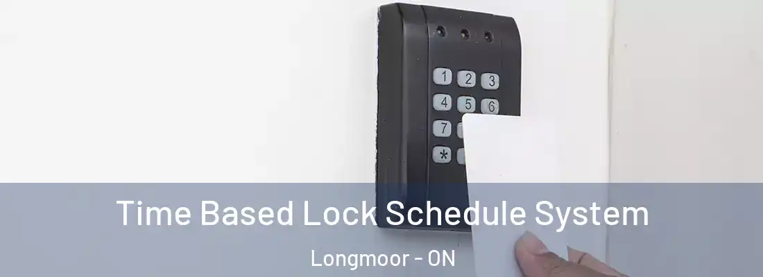  Time Based Lock Schedule System Longmoor - ON