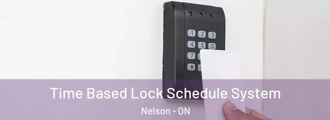  Time Based Lock Schedule System Nelson - ON