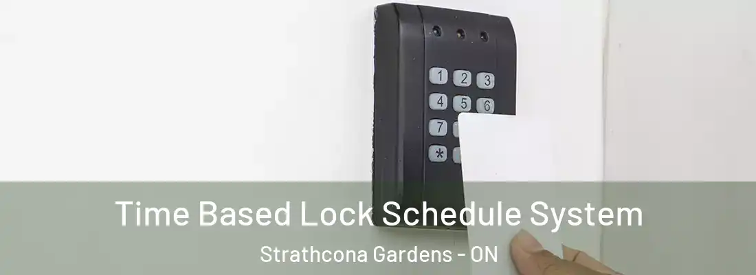  Time Based Lock Schedule System Strathcona Gardens - ON