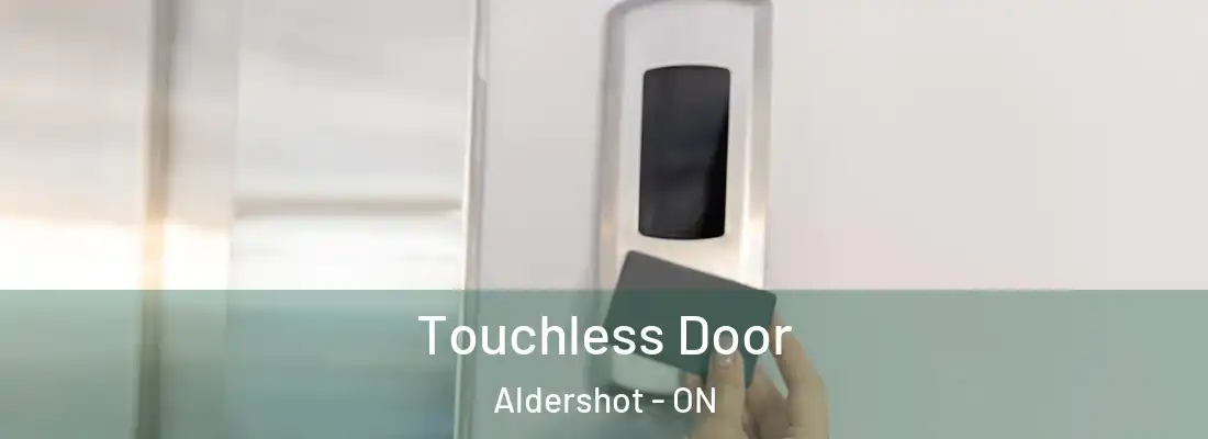  Touchless Door Aldershot - ON