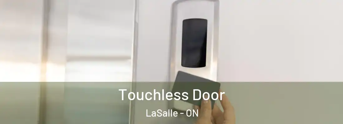  Touchless Door LaSalle - ON