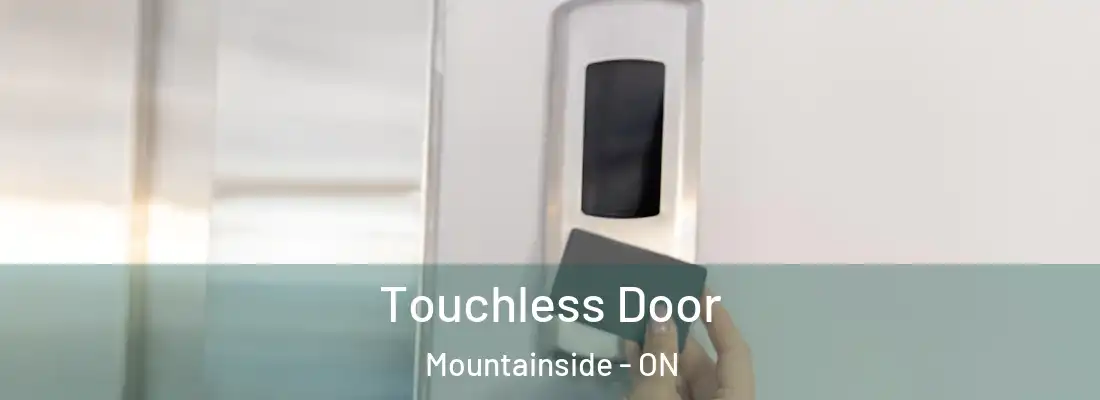  Touchless Door Mountainside - ON
