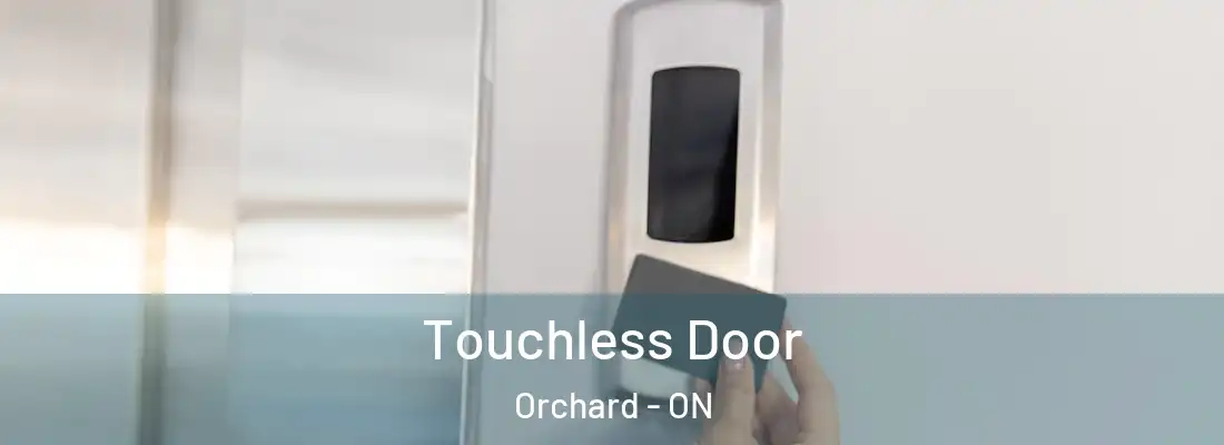  Touchless Door Orchard - ON