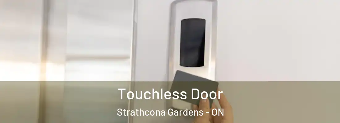  Touchless Door Strathcona Gardens - ON