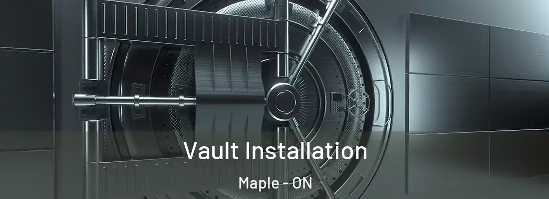  Vault Installation Maple - ON
