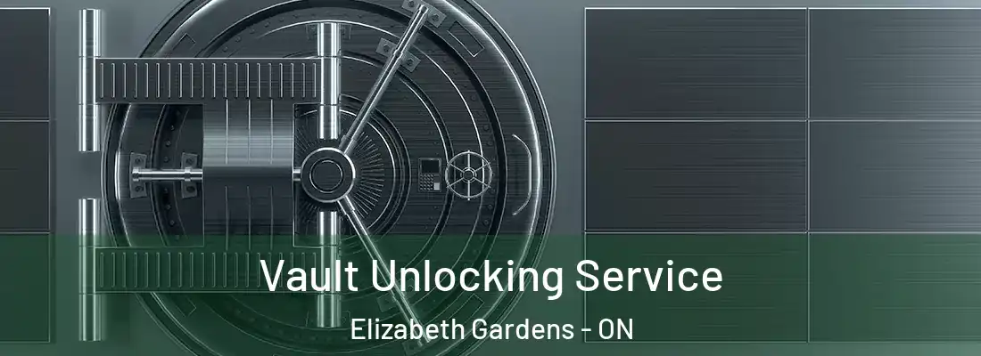  Vault Unlocking Service Elizabeth Gardens - ON