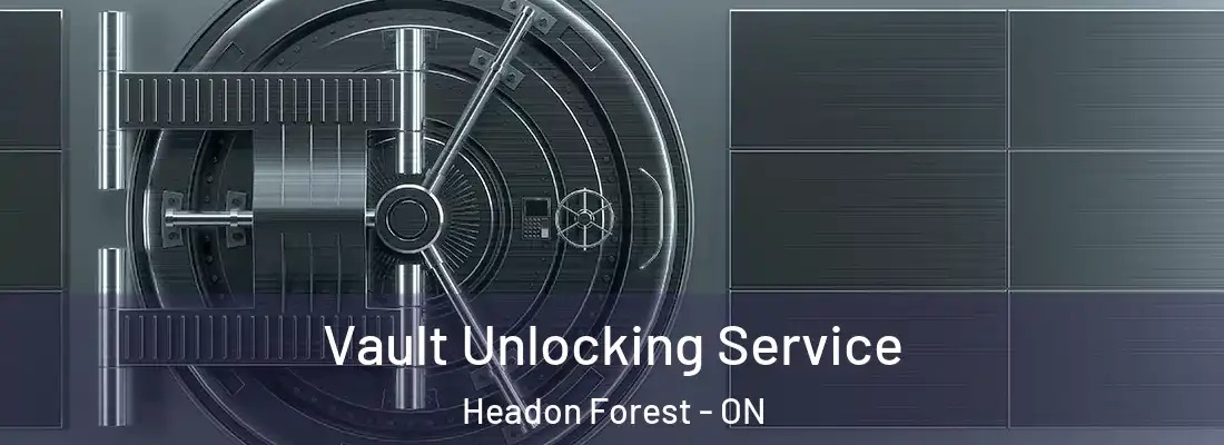  Vault Unlocking Service Headon Forest - ON