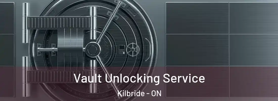  Vault Unlocking Service Kilbride - ON