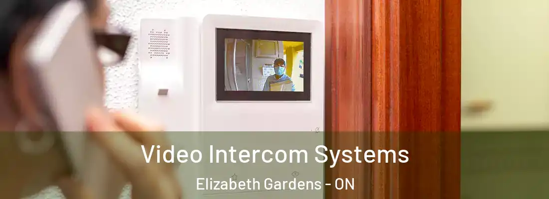  Video Intercom Systems Elizabeth Gardens - ON