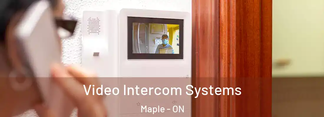  Video Intercom Systems Maple - ON