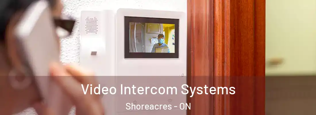 Video Intercom Systems Shoreacres - ON