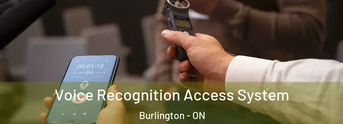  Voice Recognition Access System Burlington - ON